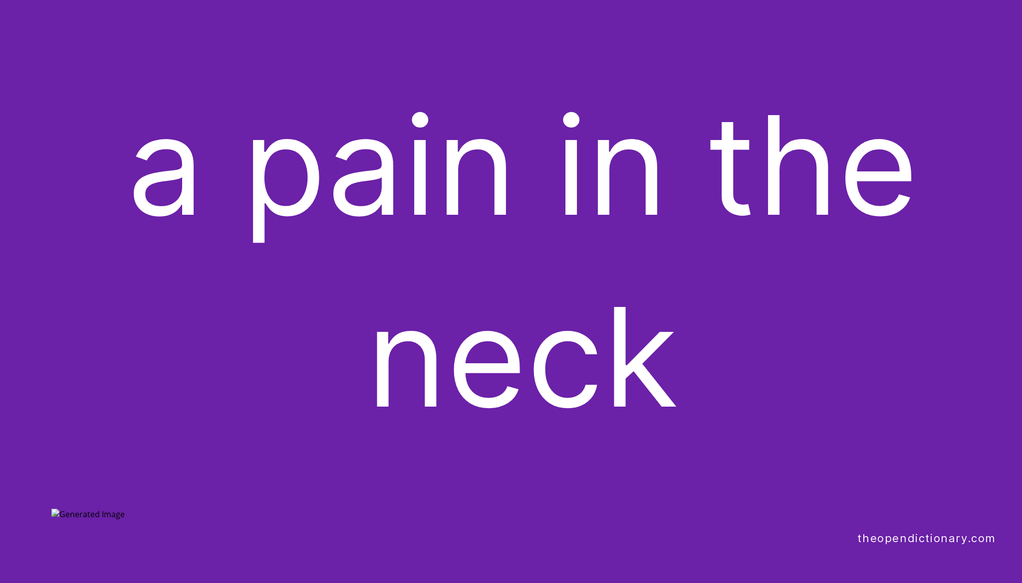 a-pain-in-the-neck-what-is-the-definition-and-meaning-of-idiom-a-pain